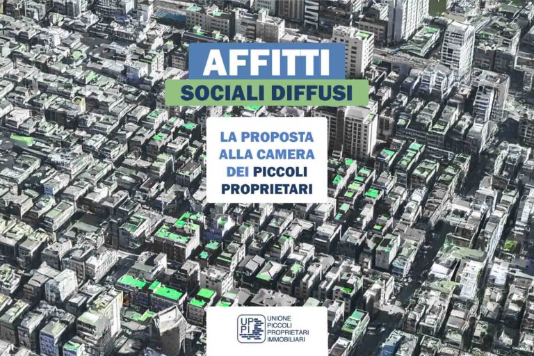 Affitti sociali diffusi: la proposta dell’UPPI alla Camera